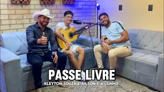 “PASSE LIVREquot Kleyton Souza e Ailson e Ailsinho AilsoneAilsinhoOficial [upl. by Dierolf]