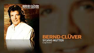 Bernd Clüver  Sylvias Mutter Long Version [upl. by Kyriako222]