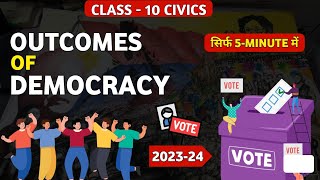 outcomes of democracy class 10 cbse full chapter  civics class 10 chapter 5  cbse [upl. by Naujat]