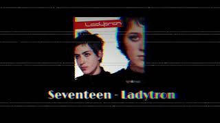 Seventeen  Ladytron  1 hour 🦋 [upl. by Accalia521]