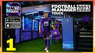 Football Manager 2023 Touch Gameplay Walkthrough Android iOS  Part 1 [upl. by Ingeberg775]