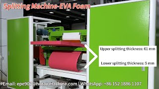 Splitting Machine EVA EPE XPE Foam [upl. by Oetam]