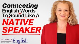 How to connect English words to sound like a native speaker  Accurate English [upl. by Anelahs629]