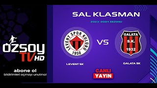 LEVENT  GALATA  SAL KLASMAN PLAYOFF [upl. by Ley]