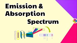 Emission amp Absorption Spectrum  Structure of Atom  Class 11th amp 12th  Science [upl. by Yablon470]