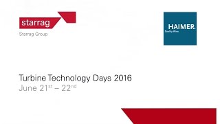 Starrag Turbine Technology Days 2016 [upl. by Hazelton]