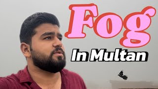 fog in Multan abdullah nr vlogs foryou [upl. by Elbam]