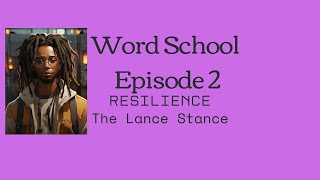 Word School  Episode 2 Resilience [upl. by Ardnazil]