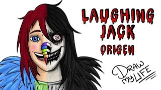 EL ORIGEN DE LAUGHING JACK  Draw My Life Creepypasta [upl. by Regine]