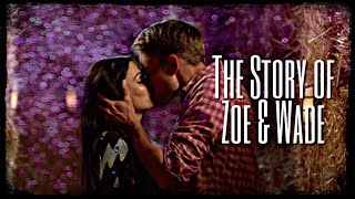 The Story of Zoe amp Wade [upl. by Barlow]