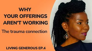 LIVING GENEROUS EP4 WHY YOUR OFFERINGS ARENT WORKING  A HARD TRUTH FOR CHRISTIANS [upl. by Dewain889]