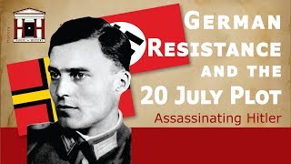 The German Resistance and July 20 Plot  Operation Valkyrie 1944 [upl. by Nai]