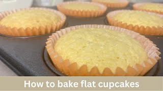 How to bake flat cupcakes  Why are my cupcakes flat  Flat top cupcakes  Baking for beginners [upl. by Olshausen]