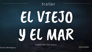 TRAILER EL VIEJO Y EL MAR DE ERNEST HEMINGWAY [upl. by Greenwald759]