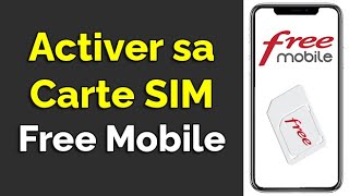 Comment activer ma carte SIM Free Mobile activer Puce Free [upl. by Penland803]