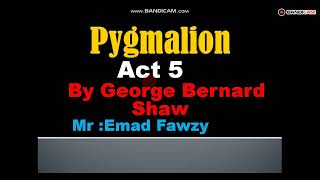 Pygmalion Act 5 [upl. by Paley]