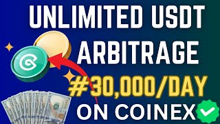 Make 30k🤑Daily On Coinex  Unlimited Usdt Arbitrage Opportunity [upl. by Tihw]