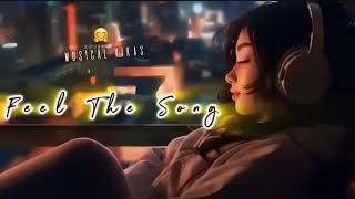 Fellings Of Love Slowed Reverb Arijit Sing Love Mashup Heart Touching Songs  Mishal FF [upl. by Ydwor150]