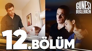 Güneşi Beklerken 12 Bölüm [upl. by Brigida]