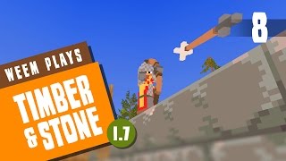 Timber and Stone 17 Gameplay  Bows and Arrows  Ep 8 [upl. by Eelirol]