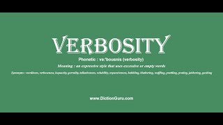 How to Pronounce verbosity with Meaning Phonetic Synonyms and Sentence Examples [upl. by Notnek]