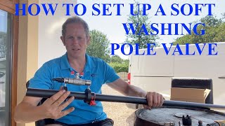 How to set up a water fed pole valve for soft washing [upl. by Herculie]