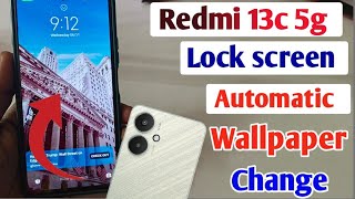 Redmi 13c automatic change wallpaper setting  how to turn onoff lock screen wallpaper Redmi 13c [upl. by Gilbertina]