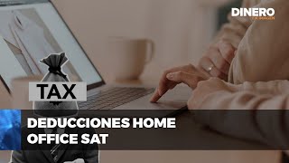 Deducción de gastos de Home Office ante el SAT  Dinero en Imagen [upl. by Emaj662]