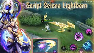 SCRIPT SKIN SELENA LIGHTBORN FULL EFFECT • An Gaming [upl. by Leirvag]