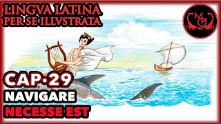 Lingua Latina Per Se Illustrata Cap29 Navigare Necesse Est [upl. by Lubbi]