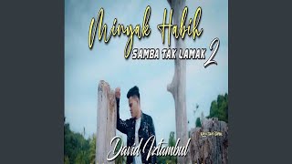 Minyak Habih Samba Tak Lamak 2 [upl. by Nylinnej]