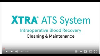 Xtra® Autotransfusion System Cleaning and Maintenance [upl. by Daisy284]