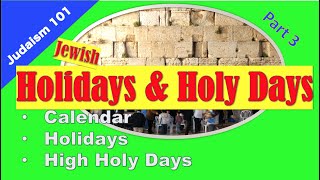 Judaism 101 3 Calendar Holidays Holy Days Teach 29 [upl. by Aneroc511]