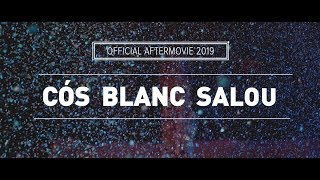 CÓS BLANC SALOU 2019 Official Aftermovie [upl. by Boucher]