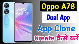 Oppo A78 dual app settings  Oppo A78 app clone setting  How To Create Dual App Setting In Oppo A78 [upl. by Rotman]