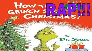 How the Grinch Stole Christmas RAP Written by Dr Seuss and Rapped by Seth Lewis [upl. by Suoirad]