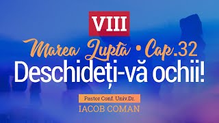 Deschidețivă ochii 8  Iacob Coman [upl. by Airdnaz]