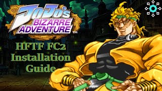 JJBA HFTF FC2 Installation Guide [upl. by Nnylekoorb]