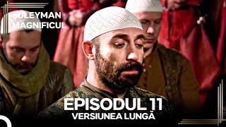 Suleyman Magnificul  Episodul 11 Versiunea Lungă [upl. by Dlorej]