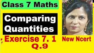 Q 9 Ex 71  Comparing Quantities  Chapter 7  Maths Class 7th  NCERT New Syllabus 2024 CBSE [upl. by Newol]