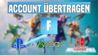 Fortnite Account übertragen auf PSXboxSwitch  Epic Games Konto verbinden [upl. by Irmgard]