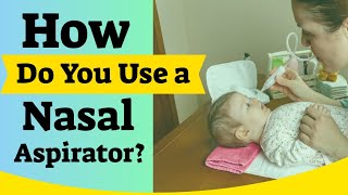 How Do You Use a Nasal Aspirator [upl. by Deth442]