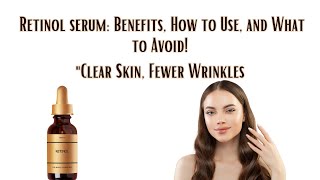 Unlock Radiant Skin with Retinol How to Use it for Maximum Results [upl. by Jerrie]