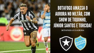 BOTAFOGO GOLEIA O AURORA E AVANÇA DE FASE NA LIBERTADORES ÓTIMA ATUAÇÃO DE TIQUINHO E JÚNIOR SANTOS [upl. by Wager726]