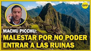 Malestar de turistas por no conseguir entradas para las ruinas de Machu Picchu [upl. by Ahsilram]