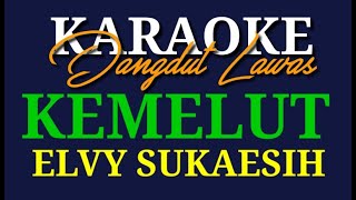 KARAOKE DANGDUT LAWASKEMELUTELVY SUKAESIH [upl. by Leanatan682]