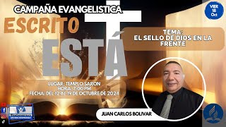 EL SELLO DE DIOS EN LA FRENTE  JUAN CARLOS BOLIVAR  CAMPAÑA 18102024 [upl. by Ettelrahc835]