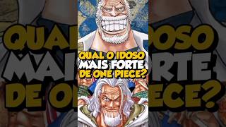 QUAL O IDOSO MAIS FORTE DE ONE PIECE anime onepiece garp rayleigh barbabranca brook [upl. by Llerrehs]