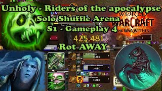 Riders of The Apocalypse  Unholy DK PVP  Solo Shuffle Arena  WoW The War Within Gameplay 4 [upl. by Idette312]