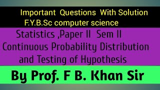 Statistics II Continuous probability Distribution and Testing Of Hypothesis Important Questions [upl. by Chilcote]